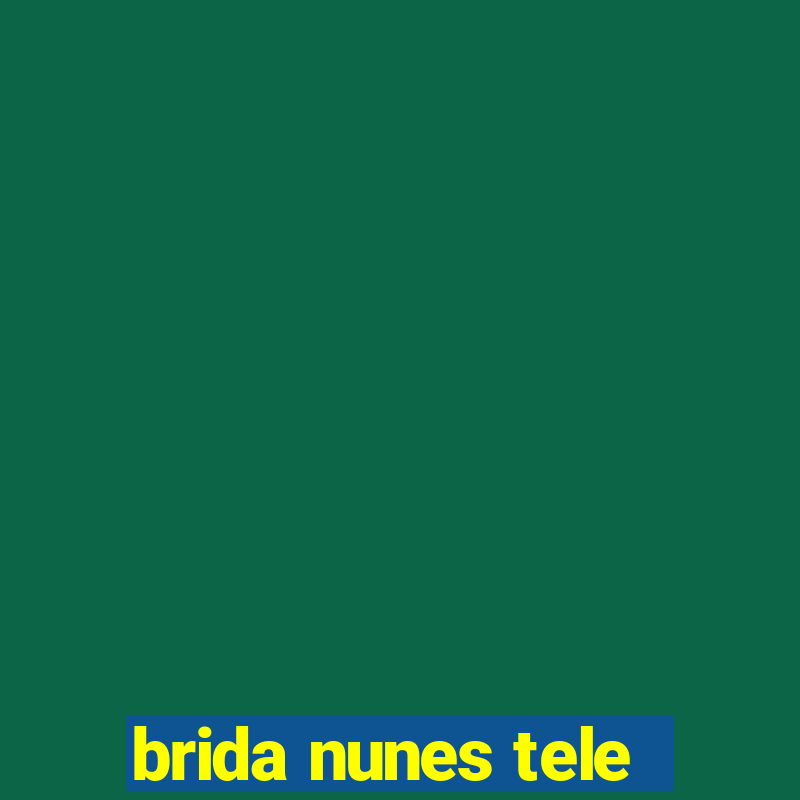 brida nunes tele